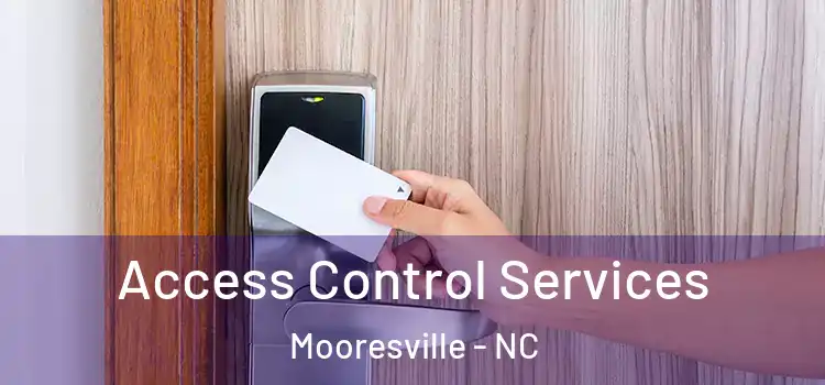Access Control Services Mooresville - NC