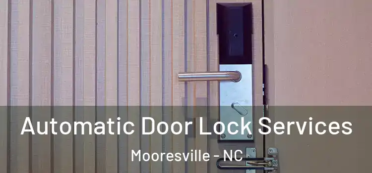 Automatic Door Lock Services Mooresville - NC