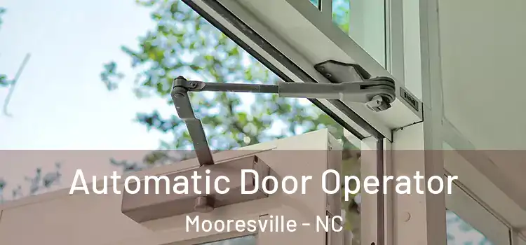 Automatic Door Operator Mooresville - NC