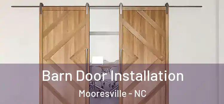 Barn Door Installation Mooresville - NC