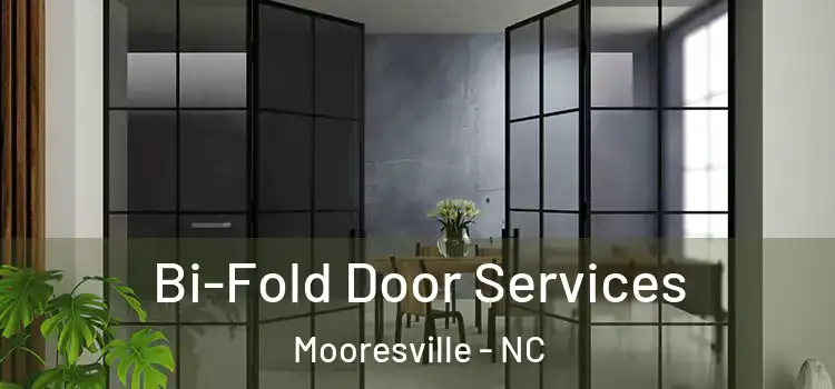 Bi-Fold Door Services Mooresville - NC
