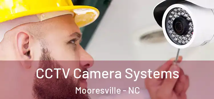 CCTV Camera Systems Mooresville - NC