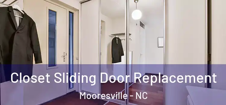 Closet Sliding Door Replacement Mooresville - NC