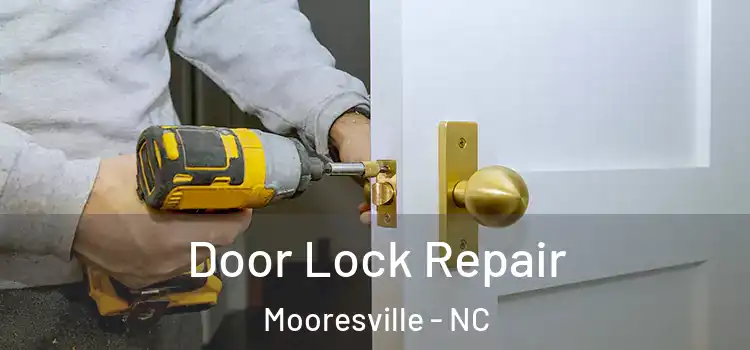 Door Lock Repair Mooresville - NC