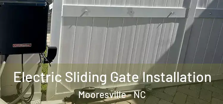 Electric Sliding Gate Installation Mooresville - NC