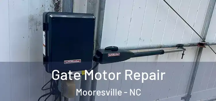 Gate Motor Repair Mooresville - NC