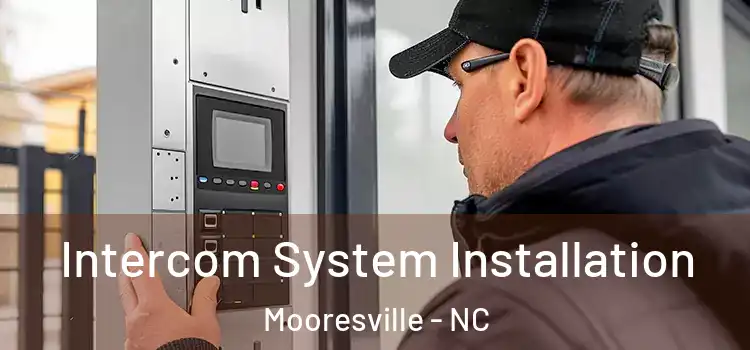 Intercom System Installation Mooresville - NC