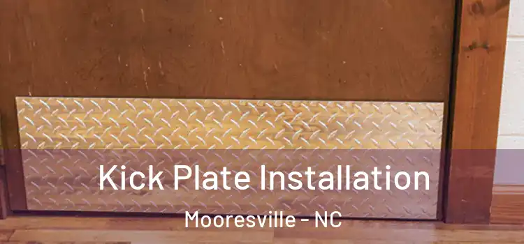 Kick Plate Installation Mooresville - NC