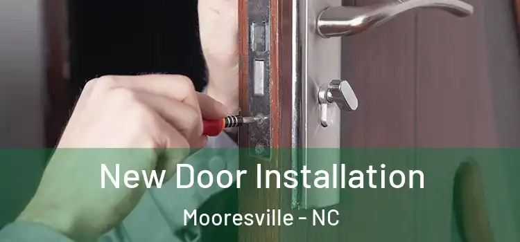 New Door Installation Mooresville - NC