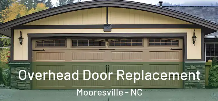  Overhead Door Replacement Mooresville - NC