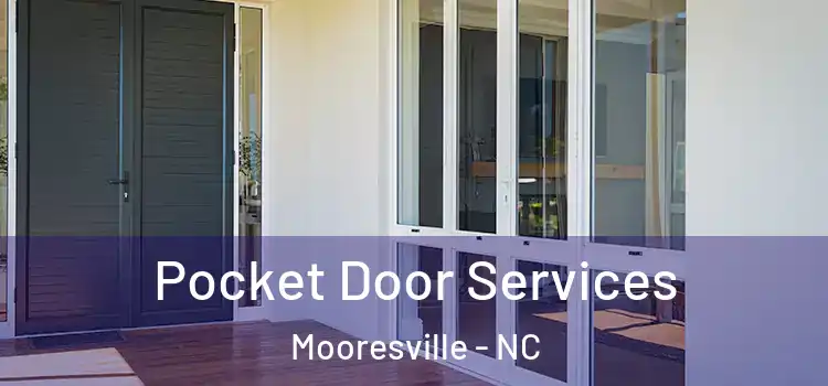 Pocket Door Services Mooresville - NC