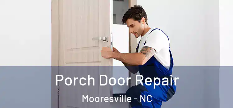  Porch Door Repair Mooresville - NC