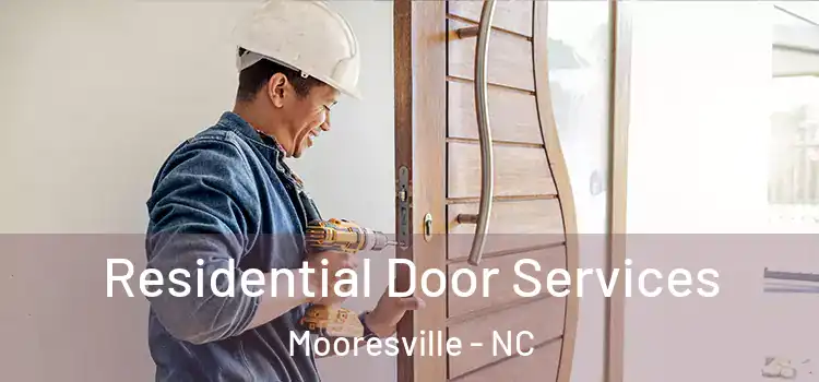 Residential Door Services Mooresville - NC