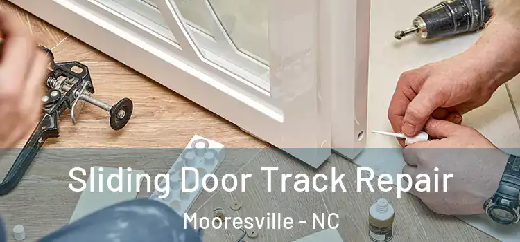  Sliding Door Track Repair Mooresville - NC