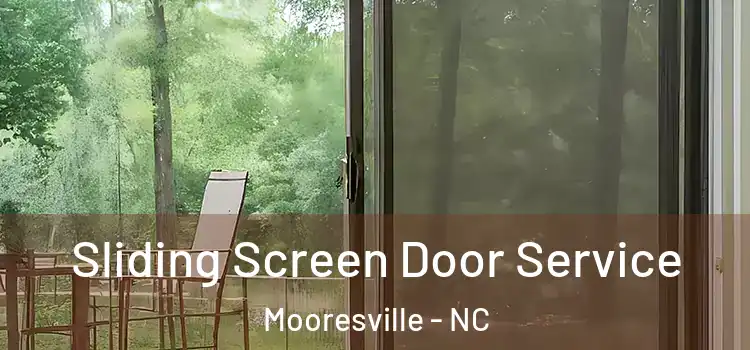 Sliding Screen Door Service Mooresville - NC
